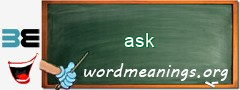 WordMeaning blackboard for ask